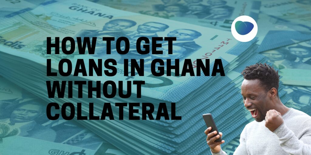 how to get loans in ghana without collateral