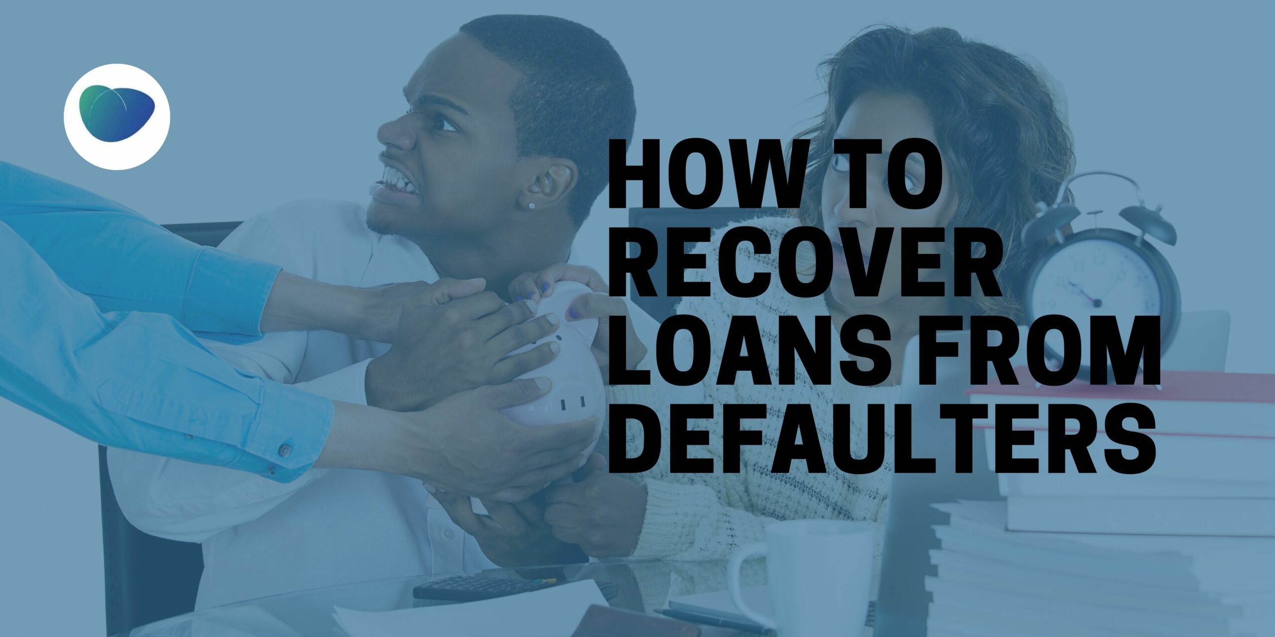 how-to-recover-loans-from-defaulters-loanspot-io-kenya